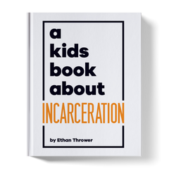 A Kids Book About Incarceration