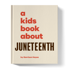A Kids Book About Juneteenth